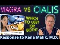 Viagra vs Cialis  - Which One to Use? Or Both? Response to Rena Malik, M.D.