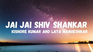 Jai Jai Shiv Shankar (Lyrics) | Aap Ki Kasam | Rajesh Khanna & Mumtaz | Kishor Kumar Lyrical Music
