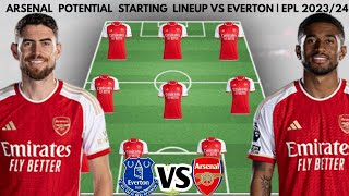 EVERTON VS ARSENAL | Arsenal potential starting lineup EPL MATCHWEEK 5| 2023/2024