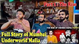 Full Story of Mumbai Underworld Mafia - Part 1 : The Rise I Pakistani Reaction | Reactologist