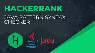 HackerRank JAVA | Pattern Syntax Checker