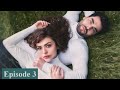 Yaban Çiçekleri episode 3 english subtitles