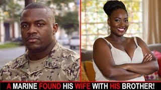 A Marine Returned Home And Found His Wife With His Brother! A Horrifying Tale Of Betrayal