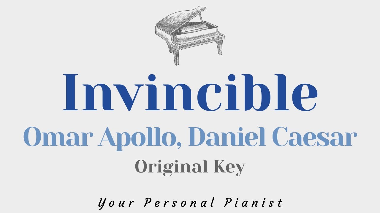 Invincible Omar Apollo Daniel Caesar Original Key Karaoke Piano