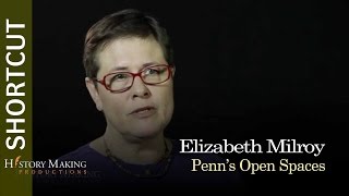 Elizabeth Milroy on Penn's Open Spaces