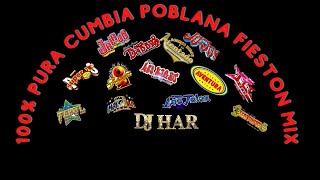 CUMBIAS 100% POBLANAS FIESTON MIX DJ HAR UNA TRAS OTRA!!!