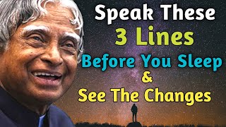 Speak Three Lines Before You Sleep || APJ Abdul Kalam Motivational Quotes || APJ Abdul Kalam Speech