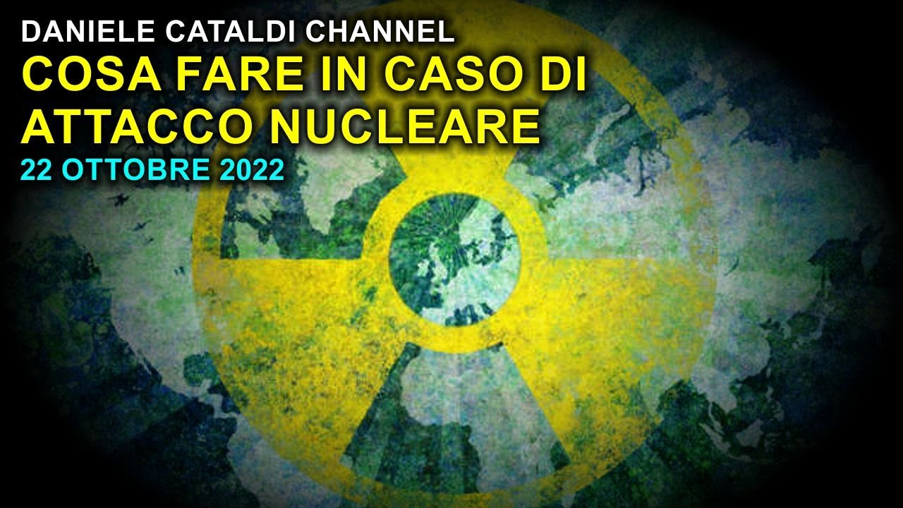 COSA FARE IN CASO DI ATTACCO NUCLEARE - 22 OTTOBRE 2022 - YouTube