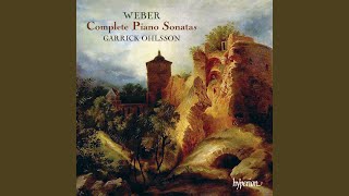 Weber: Piano Sonata No. 2 in A-Flat Major, Op. 39: I. Allegro moderato con spirito ed assai legato