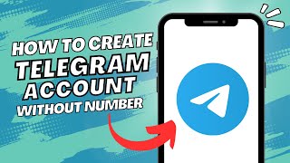 Creating Telegram Account Without Number (2023)