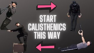 HOW TO START CALISTHENICS THE RIGHT WAY