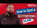 How To Spot a Sextortion Scam?