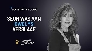 Amanda Loftus Seun aan Dwelms verslaaf