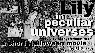 Lily in peculiar universes || mini movie for halloween 2024