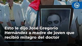 Esto le dijo José Gregorio Hernández a madre de joven que recibió milagro del doctor