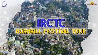 SANGAI AND HORNBILL FESTIVAL TOUR EX DELHI || TOURISM PACKAGE || IRCTC TOURISM || IRCTC