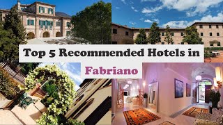 Top 5 Recommended Hotels In Fabriano | Best Hotels In Fabriano