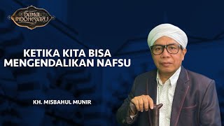 Manfaat yang Didapatkan Ketika Kita Bisa Mengendalikan Nafsu | Damai Indonesiaku