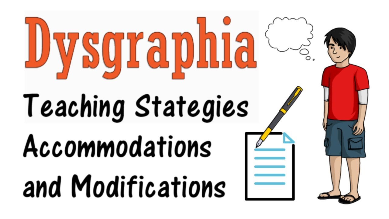 Dysgraphia: Teaching Strategies, Modifications, Accommodations - YouTube