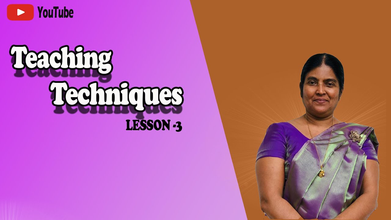 Teaching Techniques Lesson 3 Youtube