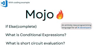 Mojo🔥Programming language| Control Flows(part1)| Conditional expressions| Short Circuit Evaluation