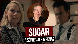 SUGAR | Série do Apple TV+ com diretor brasileiro! - Primeiras impressões sem spoilers