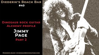 Jimmy Page part 2 - Full discography walkthrough | Dinosaur rock guitar | Diederik's Beach Bar #40