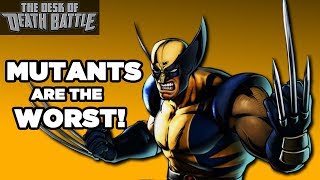 Mutants are the WORST! | Desk of DEATH BATTLE