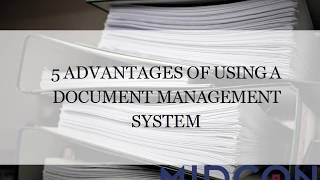 5 Advantages of Using a Document Management System