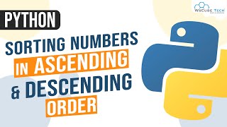Sorting Numbers in Ascending & Descending Order In Python | Python Program to Print Sorted List #31