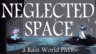 Neglected Space [Rain World PMV]