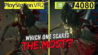 Alien Rogue Incursion: PSVR2 vs PCVR RTX 4080 – Which Has the Scariest Graphics?