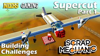 Scrap Mechanic Best Challenges SuperCut 1