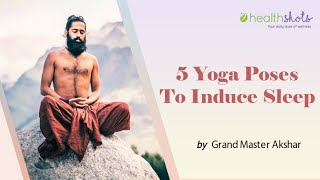 Yoga Masterclass | 5 Yoga Poses To Help You Sleep Better