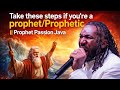 What to do when you realize you are a prophet || Prophet passion java