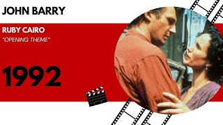 John Barry - Ruby Cairo -Opening Theme (1992)