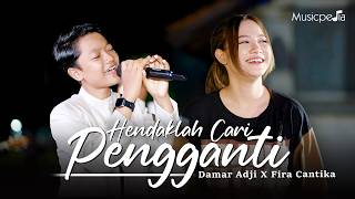 HENDAKLAH CARI PENGGANTI - Damar Adji X Fira Cantika | Lelah Kaki Melangkah (Official Music Video)