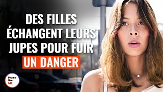 Des Filles Échangent Leurs Jupes Pour Échapper À Un Danger  | @DramatizeMeFrance