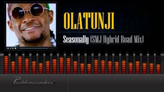 Olatunji - Seasonally (SMJ Hybrid Road Mix) [Soca 2016] [HD]