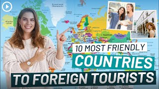 Top 10 Countries Most Welcoming to Tourists!