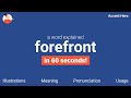 FOREFRONT - Meaning and Pronunciation