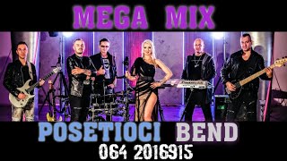 POSETIOCI BEND  MEGA MIX