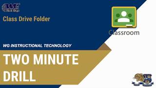 Google Classroom for Students: Class Drive Folder