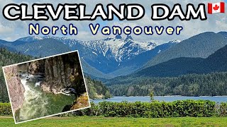 142🇨🇦 Cleveland Dam, North Vancouver | Vancouver’s famous attractions