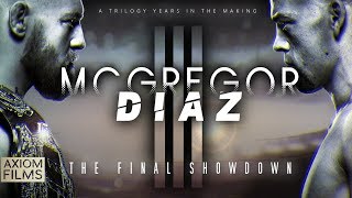 CONOR MCGREGOR VS. NATE DIAZ 3 "FINAL SHOWDOWN" (HD) PROMO, TRILOGY 2019, EXTENDED TRAILER, UFC, MMA