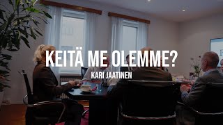 Keitä me olemme? | Kari Jaatinen