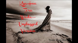 Kya Hua Tera Wada - Unplugged Cover | Raagi Ritu | Mohammad Rafi Songs | Latest Hindi Cover