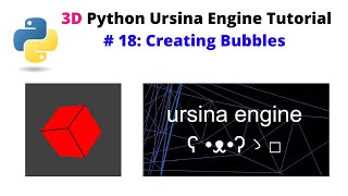 Ursina Engine – 3D Python Game Engine Tutorial: # 18, Creating Bubbles