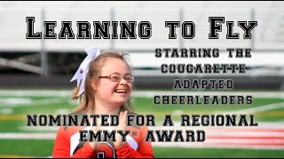 Learning to Fly - Inspirational Adapted Cheerleading Documentary Starring Cougarettes Cheerleaders