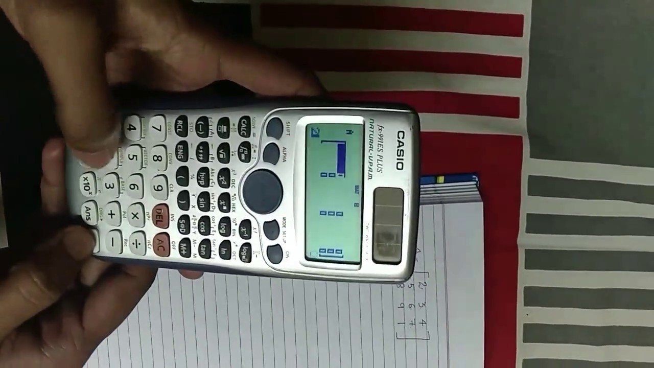 How To Determine Determinant Of A 3×3 Matrix Using CASIO Fx 991es Plus ...